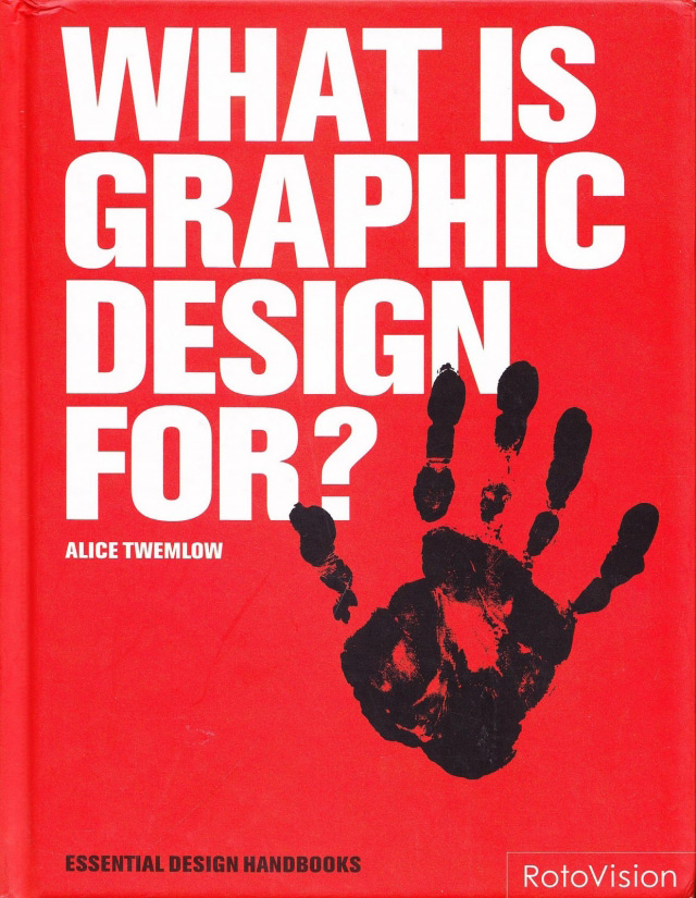 What is Graphic Design For?, 2006